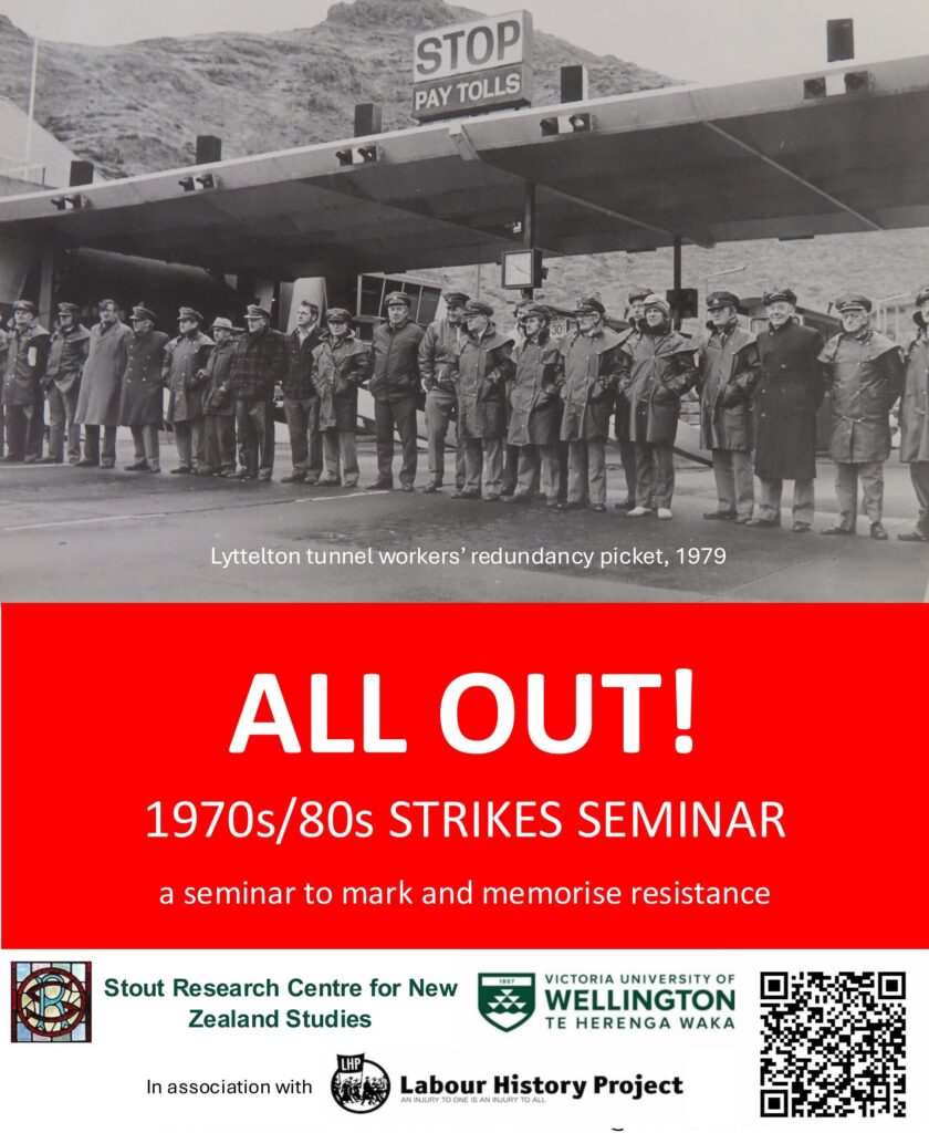All Out! 1970s/1980s Strikes Seminar advertising poster. Illustrated by a black and white photo of Lyttelton tunnel workers' redundancy picket - a row of men blocking a road.  The logos of Stout Research Centre, Te Herenga Waka and Labour History Project are included